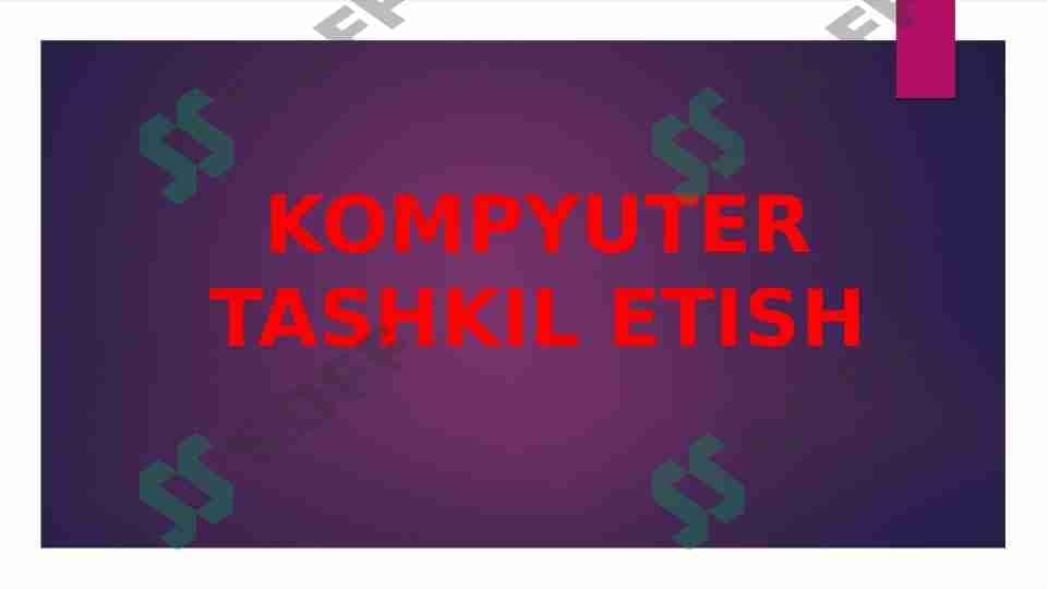 Kompyuter tashkil etish 1