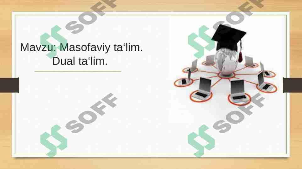 Masofaviy ta‘lim. Dual ta‘lim. 1