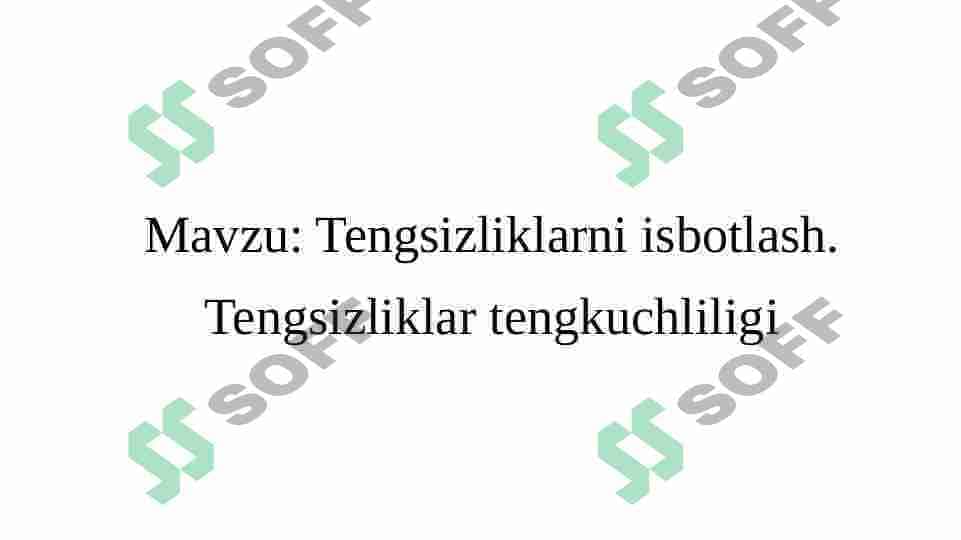 Tengsizliklarni isbotlash. Tengsizliklar tengkuchliligi 2