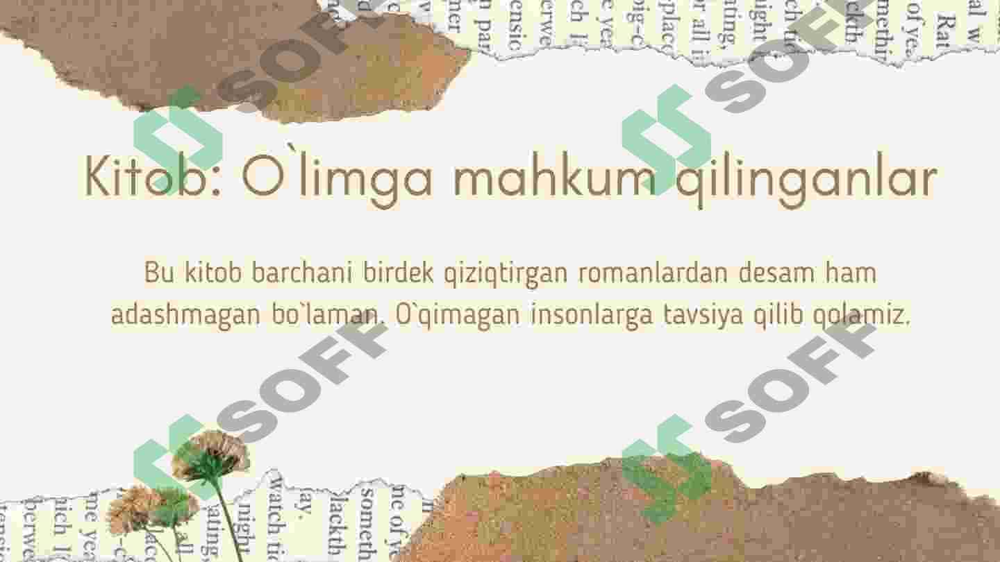Nuriddin Ismoilov “O`limga mahkum qilinganlar” asari tahlili. 8