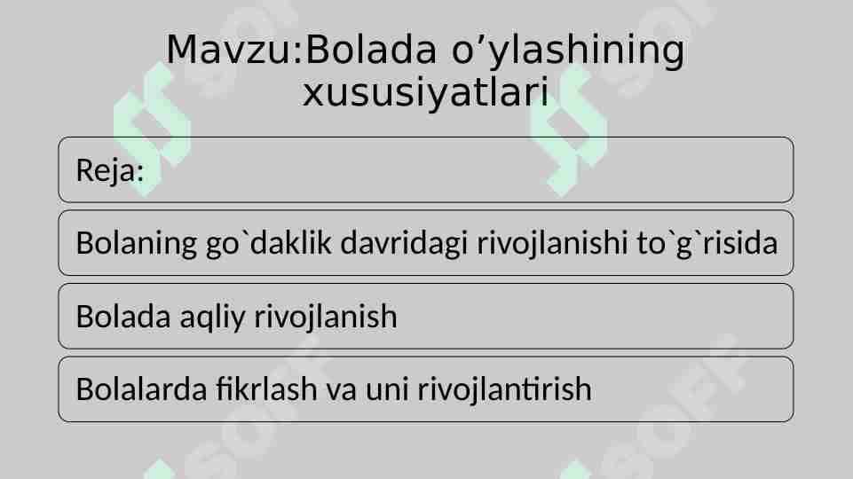 Bolada o’ylashining xususiyatlari 1