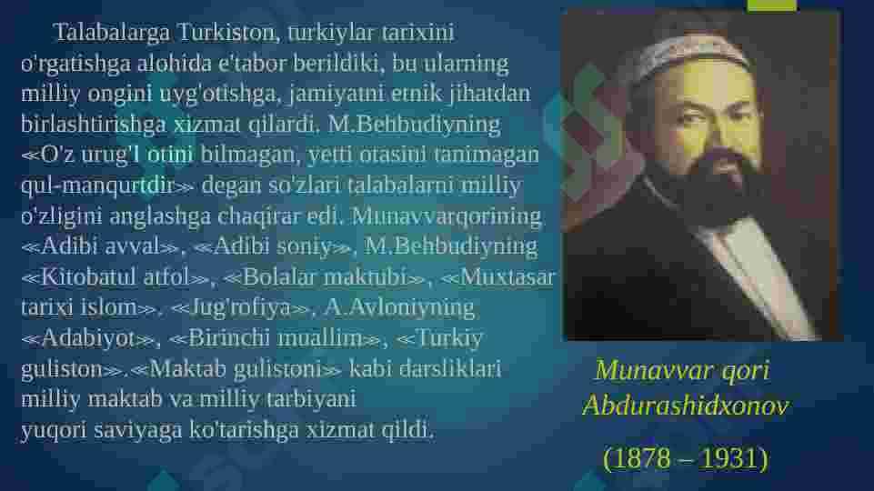 Turkiston jadidlari ilgari surgan  g’oyalar, ma’rifiy qarashlar va ularning  mazmun va mohiyati 8