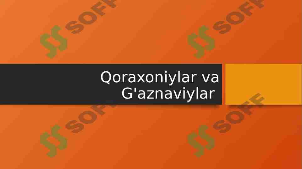 Qoraxoniylar va G'aznaviylar 1