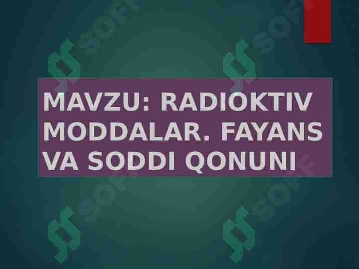 RADIOKTIV MODDALAR. FAYANS VA SODDI QONUNI 1
