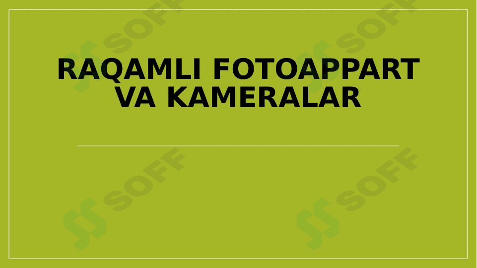 Raqamli fotoappart va kameralar 1