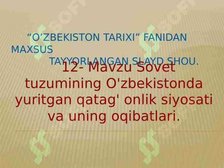 Sovet tuzumining O'zbekistonda yuritgan qatag' onlik siyosati va uning oqibatlari
