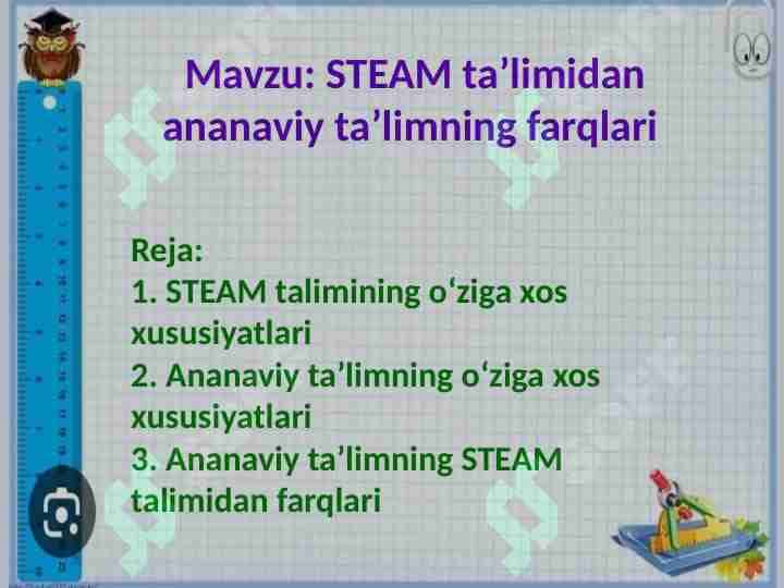 STEAM taʼlimining ananaviy taʼlimning fatqlari 1