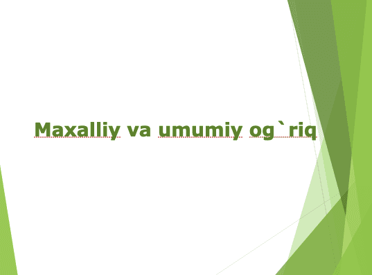 Maxalliy va umumiy og‘riq 1