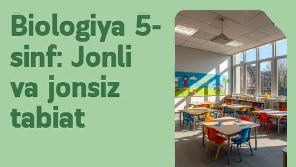 Biologiya 5-sinf | Jonli va jonsiz tabiat | 30 slaydli Canva taqdimoti ⭐ 1