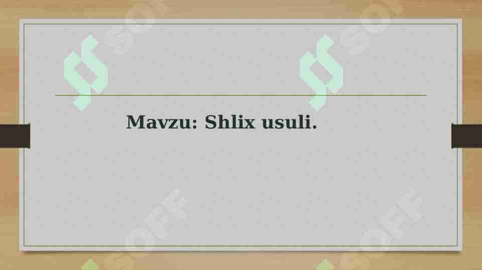 Shlix usuli 1