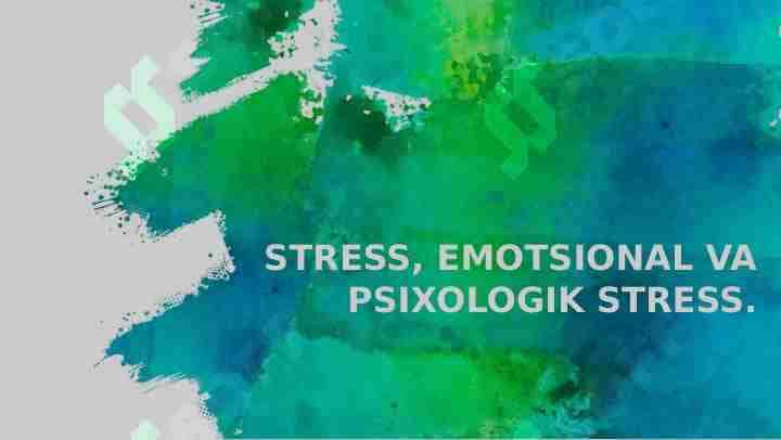 Stress. Psixologik stress 1