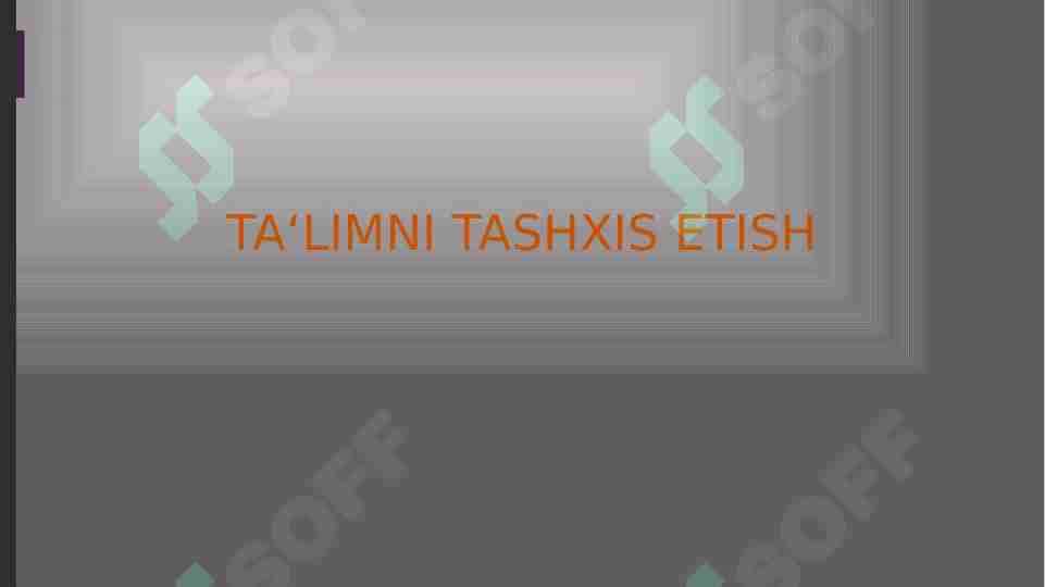 TA‘LIMNI TASHXIS ETISH 1