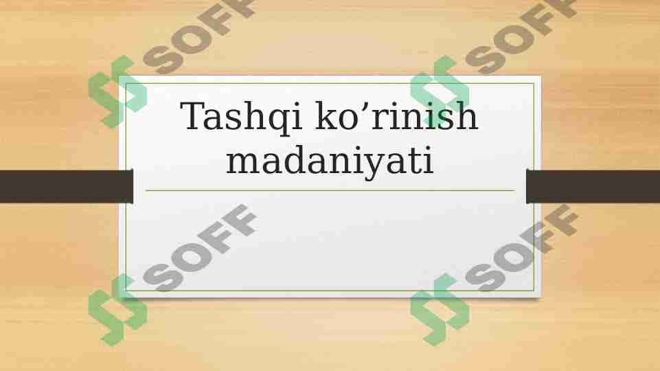 Tashqi ko’rinish madaniyati 1