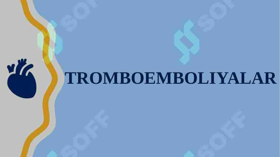 TROMBOEMBOLIYALAR 1
