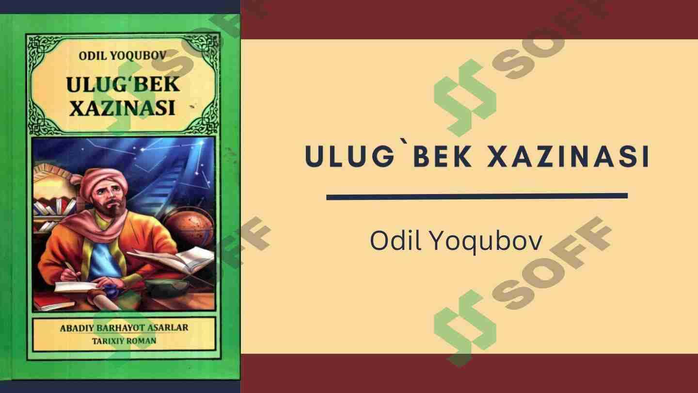Odil yoqubovning  ULUG`BEK XAZINASI tahlili 1