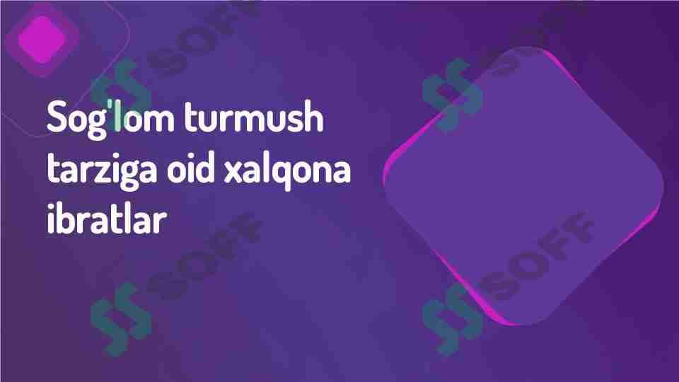 Sogʻlom turmush tarziga oid xalqona ibratlar