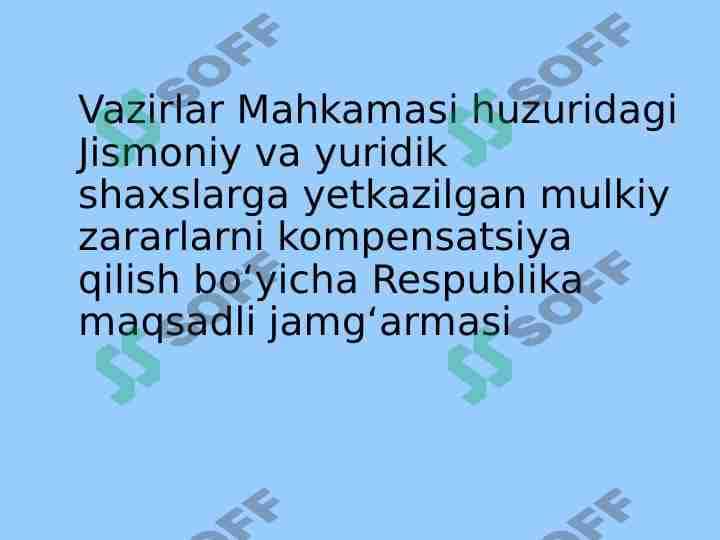 Jismoniy va yuridik shaxslarga yetkazilgan mulkiy zararlarni kompensatsiya qilish jamg'armasi