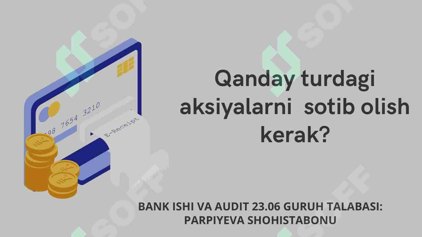 Qanday turdagi aksiyalarini sotib olish kerak 1