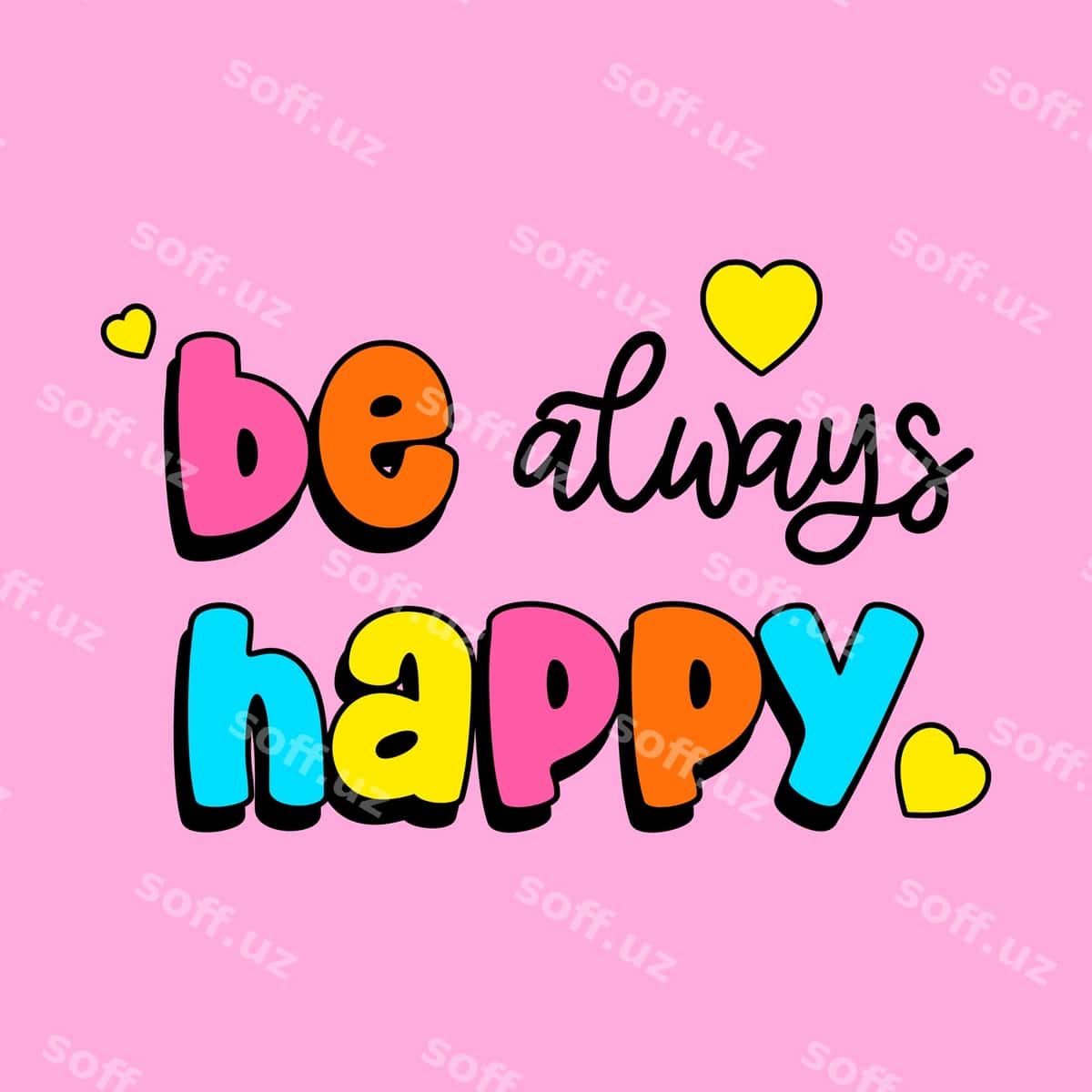 Har doim baxtli bo'ling rangli matn | Be always happy colorful text 1