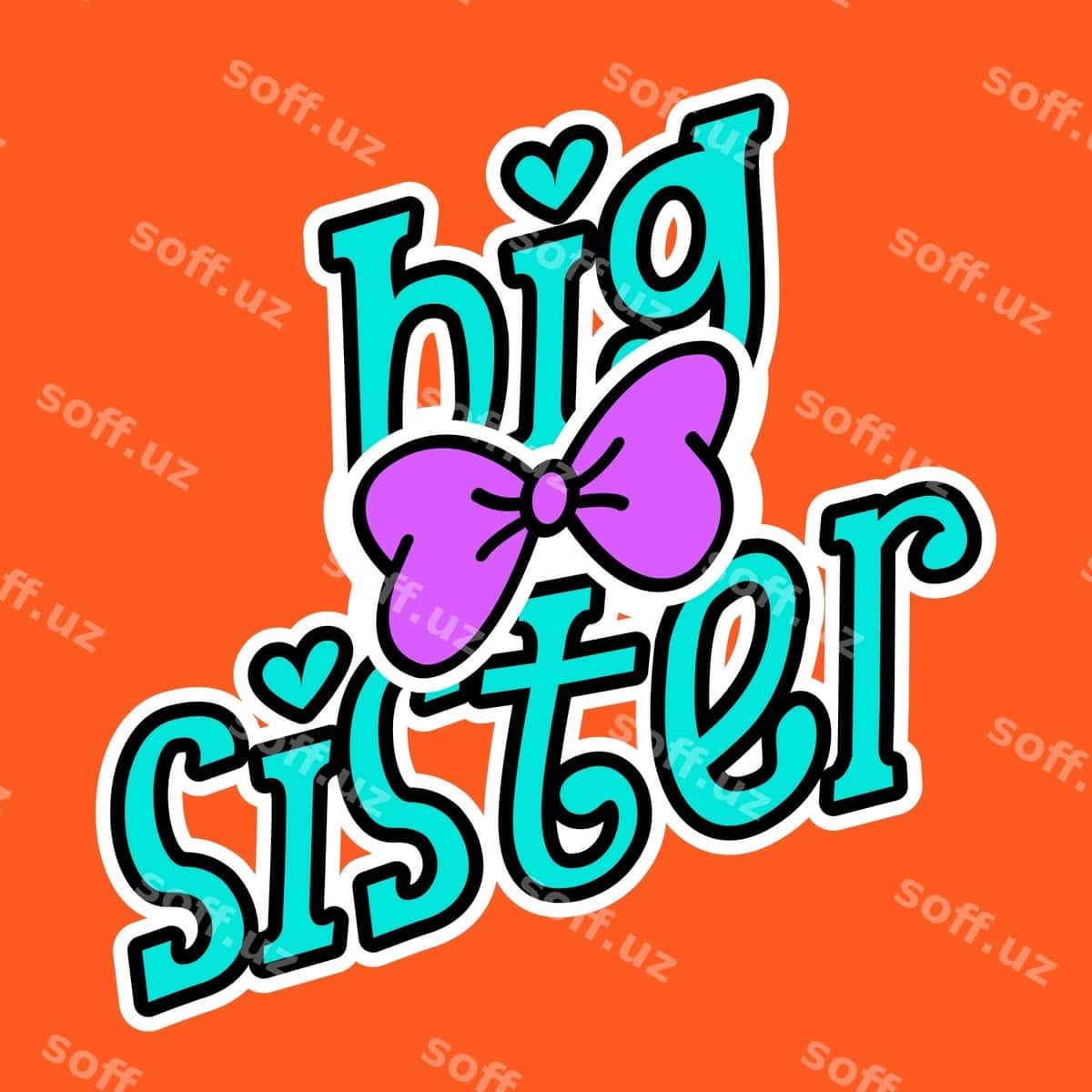 Katta singilik slovan chop etish | Big sister slogan print 1