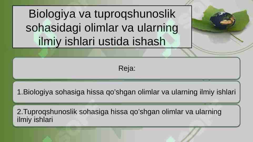 Biologiya va tuproqshunoslik sohasidagi olimlar va ularning ilmiy ishlari ustida ishash