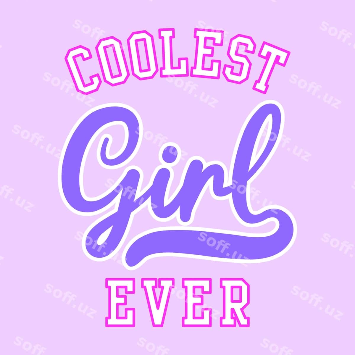 Eng ajoyib qiz doimo slogan bosish vektori | Coolest girl ever slogan print vector 1