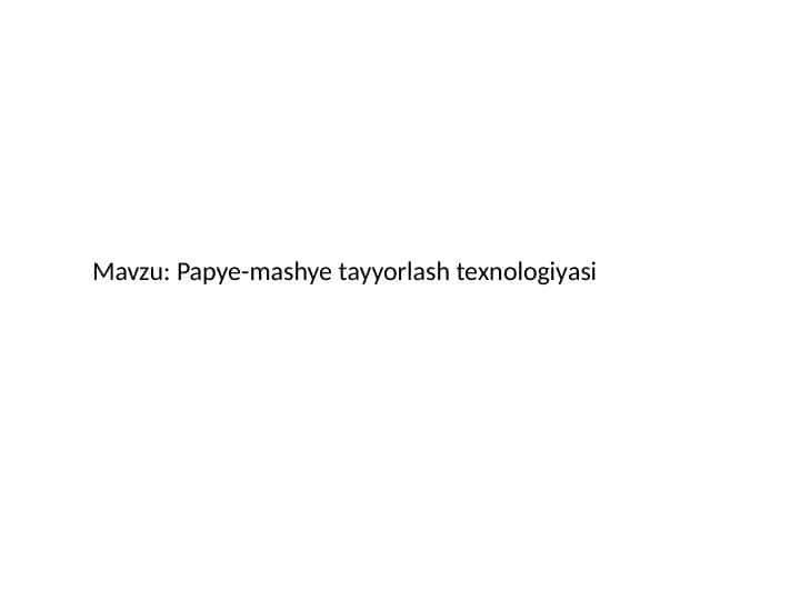 Papye-mashye tayyorlash texnologiyasi 1