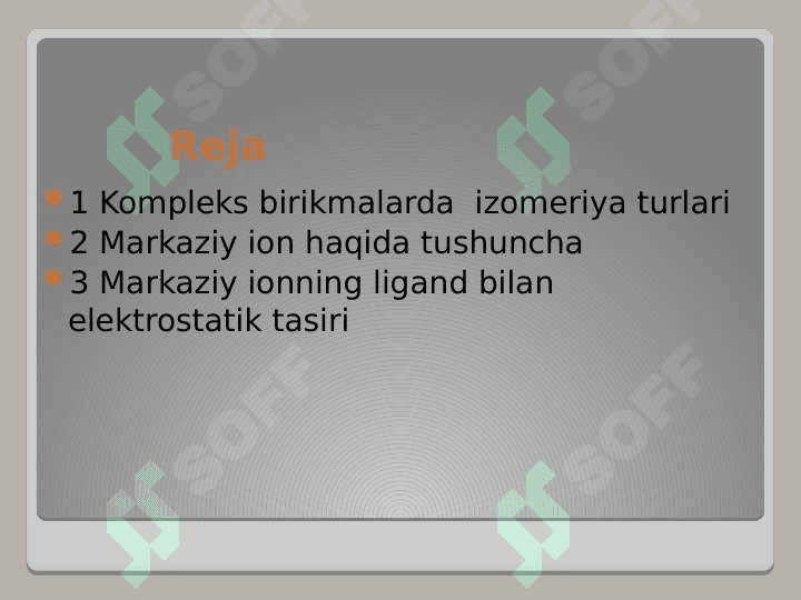 Kompleks birikmalarning izomeriyasi. Markaziy ionning ligand bilan elektrostatik  ta’sirlashuvi 2