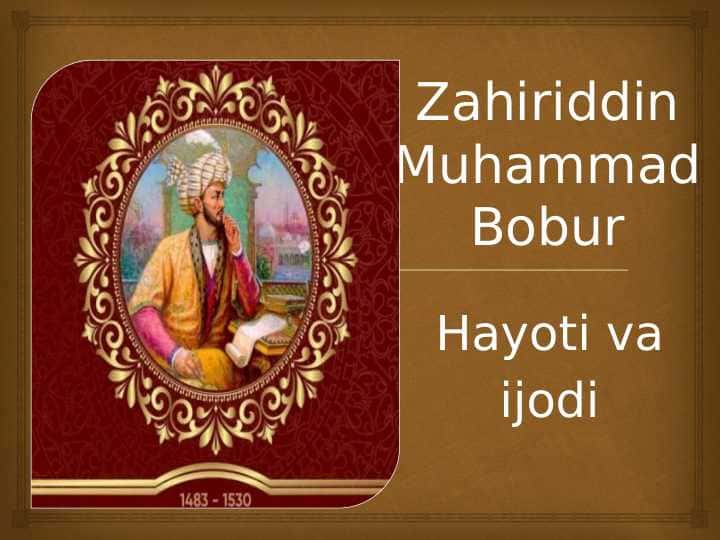 Zahriddin Muhammad Bobur hayoti va ijodi slayd 1