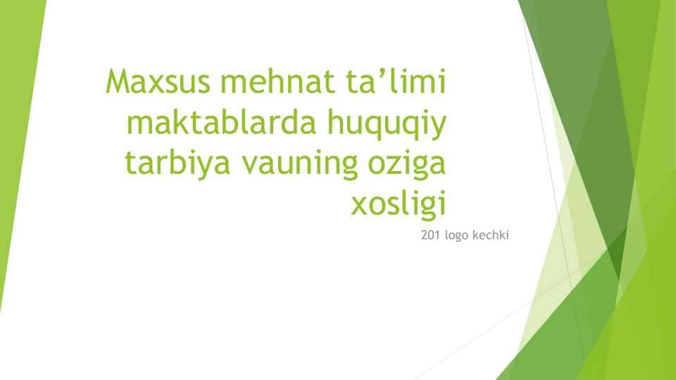 Maxsus mehnat ta’limi  maktablarda huquqiy tarbiya vauning oziga xosligi 1