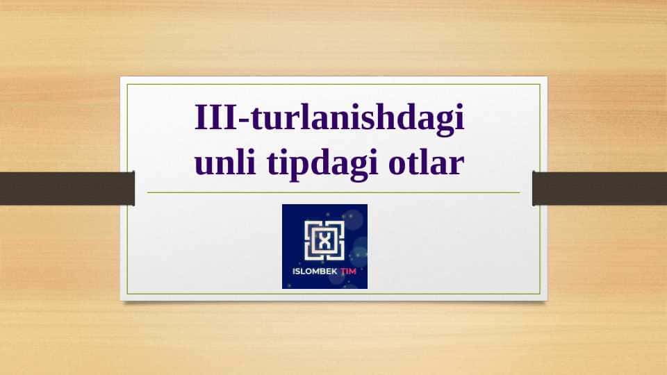 III-turlanishdagi unli tipdagi otlar