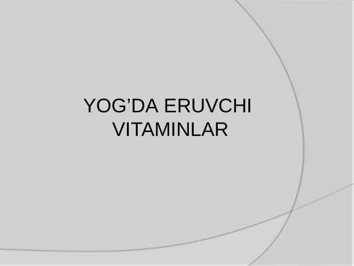 Yog'da eruvchi vitalar 1