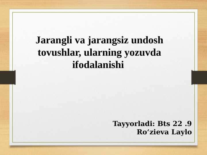 Jarangli va jarangsiz undosh tovushlar, ularning yozuvda ifodalanishi 1
