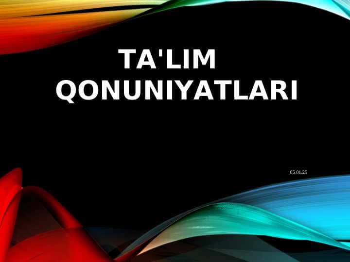 Ta'lim qonuniyatlari таълим қонуниятлари 1
