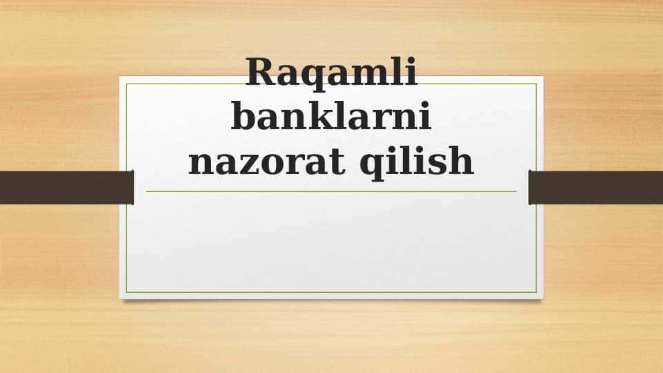 Raqamli banklarni nazorat qilish 1