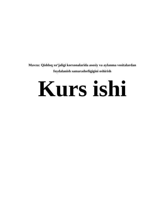 Qishloq xo‘jaligi korxonalarida asosiy va aylanma vositalardan foydalanish samaradorligigini oshirish