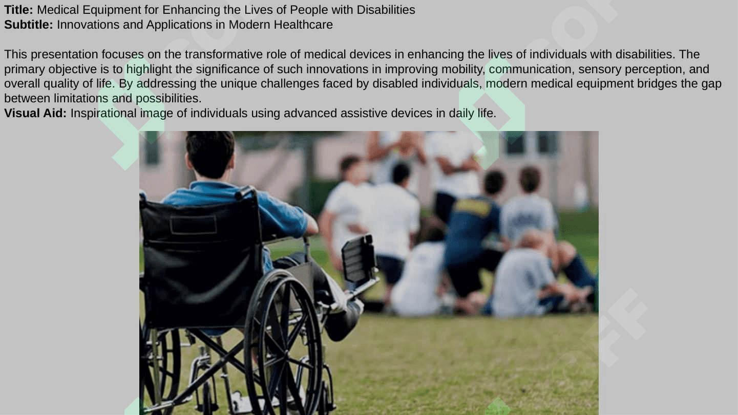 PICK AND DESCRIBE ANY EQUIPMENT FOR SIMPLIFYING THE LIFE OF PEOPLE WITH DISABILITIES. PROVIDE VISUAL AIDS. 2