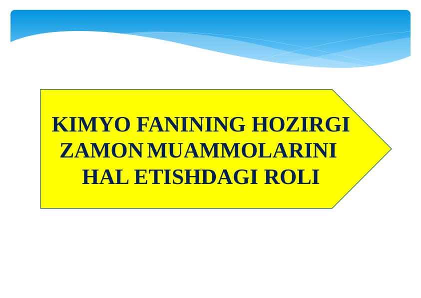 KIMYO FANINING HOZIRGI ZAMONMUAMMOLARINI  HAL ETISHDAGI ROLI 1