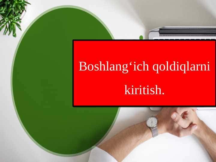 Boshlang‘ich qoldiqlarni kiritish