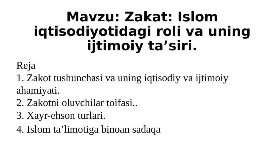 Zakat: Islom iqtisodiyotidagi roli va uning ijtimoiy ta’siri.