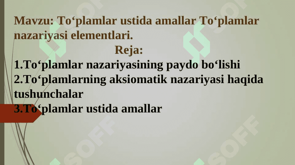 To‘plamlar ustida amallar To‘plamlar nazariyasi elementlari. 2