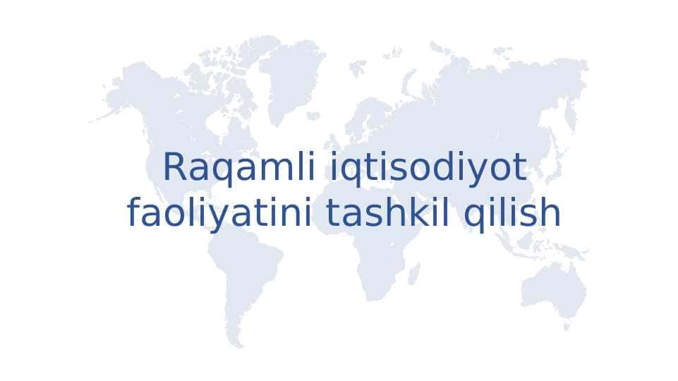 Raqamli iqtisodiyot faoliyatini tashkil qilish
