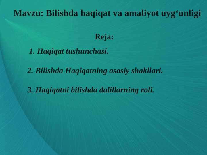 Bilishda haqiqat va amaliyot uyg‘unligi 1