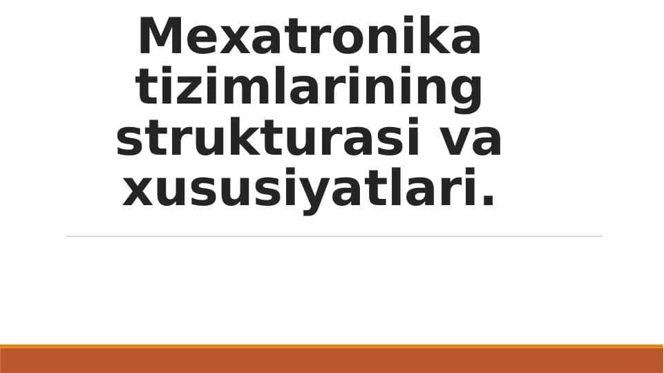 Mexatronika tizimlarining strukturasi va xususiyatlari 1