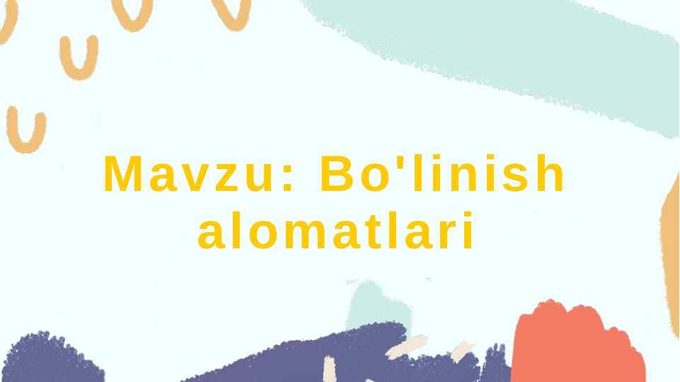 Mavzu: Bo'linish alomatlari 1