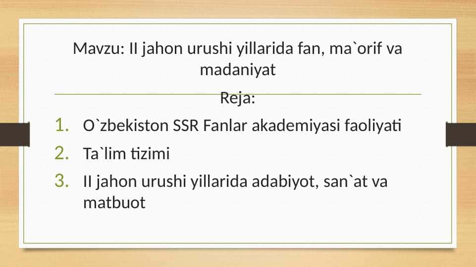 II jahon urushi yillarida fan, ma`orif va madaniyat