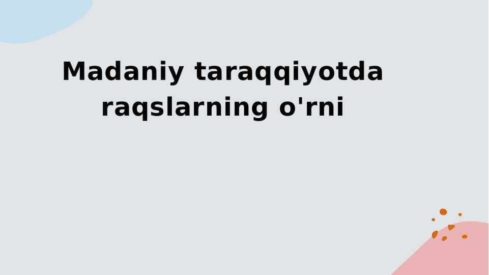 Madaniy taraqqiyotda raqslarning o'rni 1