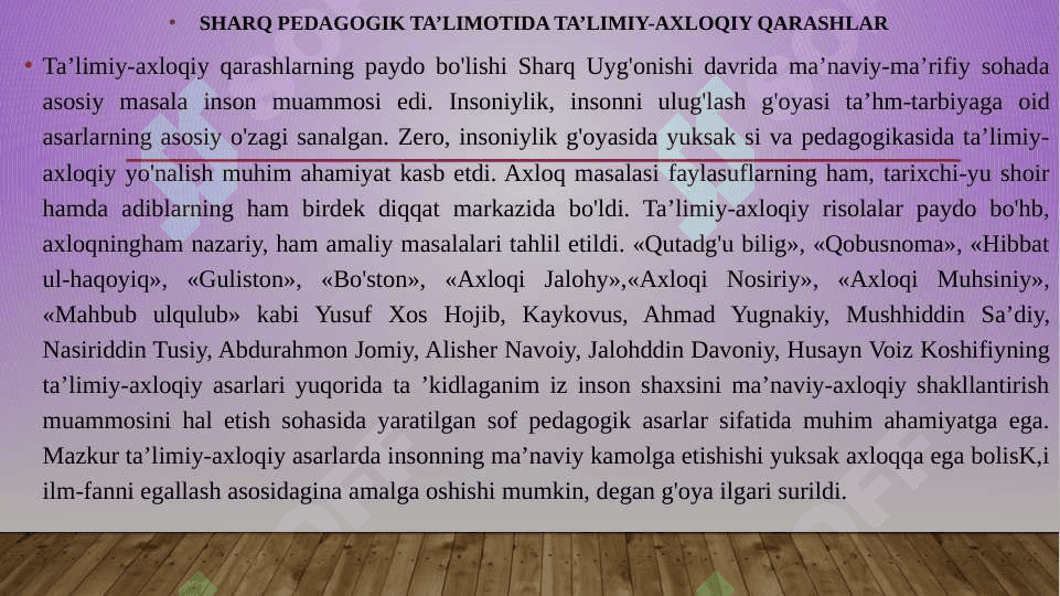 Sharq Uygʻonish davrida pedagogik fikrlarning rivojllanishi. Sharq Uygʻonish davrida taʼlimiy-axloqiy fikrlar rivoji: Sharq Uyg‘onish davrida pedagogik fikrlarning rivojllanishi 4