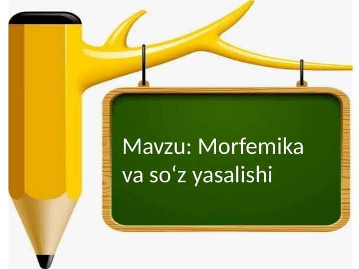 Morfemika va soʻz yasalishi 1