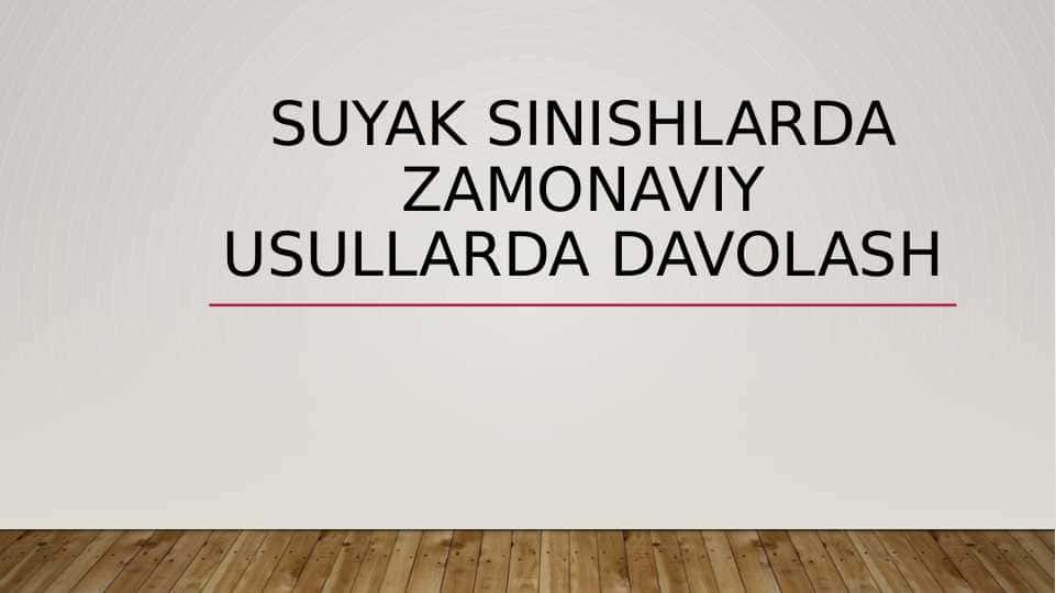 suyak sinishlarda zamonaviy usullarda davolash 1